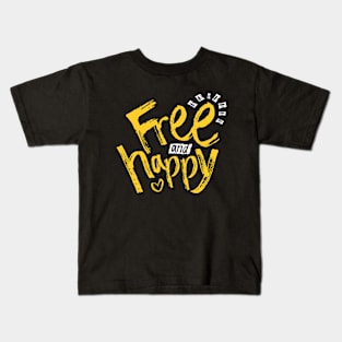 Free And Happy Inspirational Minimalist Yellow Typography Paint Kids T-Shirt